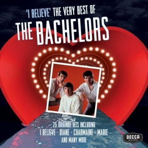 Bachelors - I Believe: The Best Of The Bachelors - Music CD