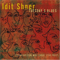 Shner,idit - Tuesday's Blues - Music CD