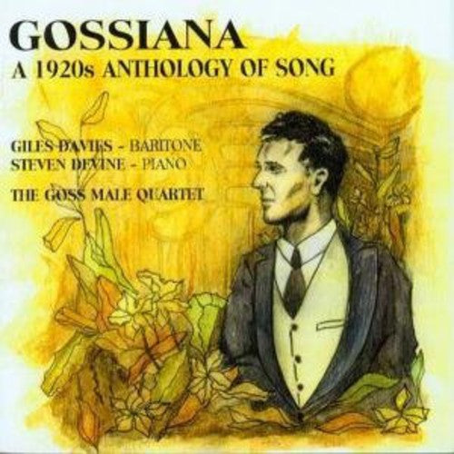 Devine,steven / Goss Male Quartet - Gossiana: 1920s Anthology Of Song - Music CD
