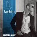 Brahim - Dance All Night