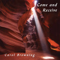 Browning,carol - Come & Receive - Music CD