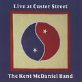Mcdaniel,kent Band - Live At Customer Street - Music CD