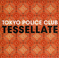 Tokyo Police Club - Tessellate (x2) - Vinyl Record