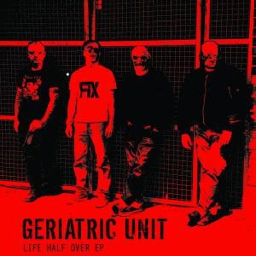 Geriatric Unit - Life Half Over