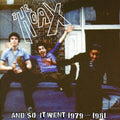 Hoax - And So Went 1979-1981 - Music CD