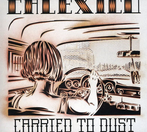Calexico - Carried To Dust - Music CD