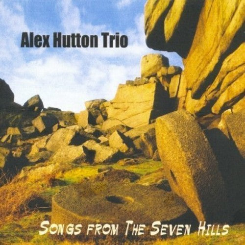 Hutton,alex Trio - Songs From The Seven Hills - Music CD