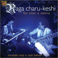 Raza,mustafa / Datta,rash Behari - Raga Charu-keshi For Sitar & Veena - Music CD