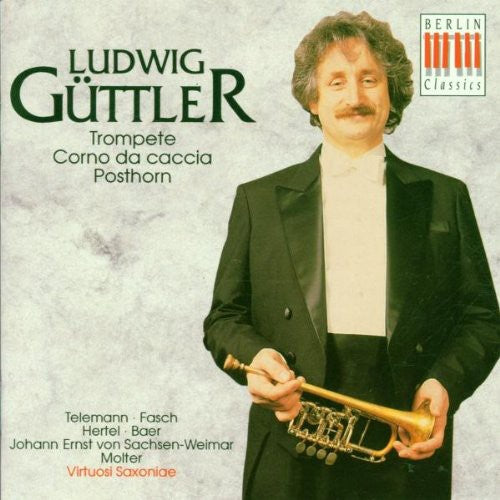 Guttler / Telemann / Fasch / Hertel - Ludwig Guttler Plays Music For Trumpet Posthorn - Music CD