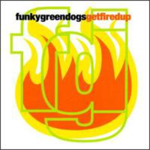 Funky Green Dogs - Get Fired Up - Music CD