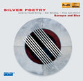 Bolling / Meininger / Gepp / Goldberg - Silver Poetry: Baroque & Blue - Music CD