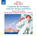 Pilati / Nemec / Adriano / Slovak Radio So - Concerto For Orchestra / Suite For Strings & Piano - Music CD