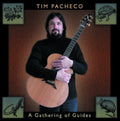 Pacheco,tim - Gathering Of Guides - Music CD