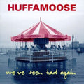 Huffamoose - We've Been Had Again - Music CD