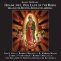 Guadalupe Our Lady of the Roses Music CD