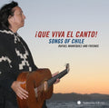 Que Viva El Canto: Songs & Singers Of Chile / Var - Que Viva El Canto: Songs & Singers Of Chile / Var - Music CD