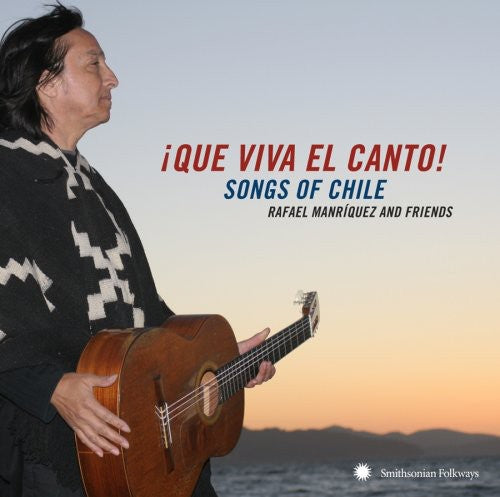 Que Viva El Canto: Songs & Singers Of Chile / Var - Que Viva El Canto: Songs & Singers Of Chile / Var - Music CD