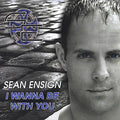 Ensign,sean - I Wanna Be With You - Music CD