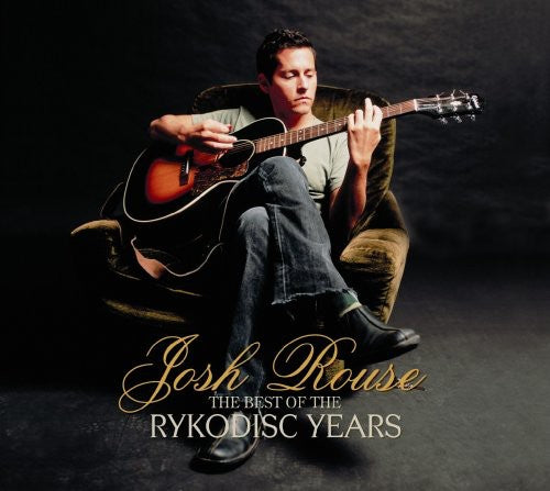 Rouse,josh - Best Of: Rykodisc Years - Music CD