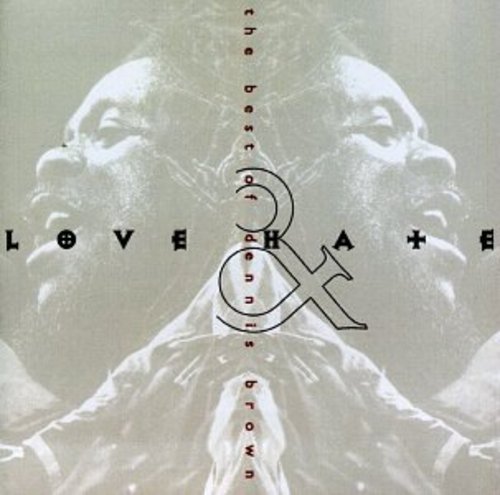 Brown,dennis - Best Of: Love & Hate - Music CD