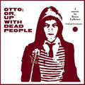 Otto: Or Up With Dead People / O.s.t. - Otto: Or Up With Dead People / O.s.t. - Vinyl Record
