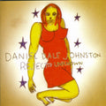Johnston,daniel - Rejected Unknown - Music CD