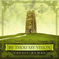 Arkenstone,david - Be Thou My Vision: Celtic Hymns - Music CD