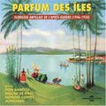 Parfum Des Iles: 1948-50 / Various - Parfum Des Iles: 1948-50 / Various - Music CD