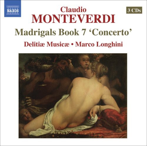 Monteverdi / Longhini / Delitae Musicae - Madrigals Book 7 Concerto - Music CD
