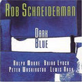 Schneiderman,rob - Dark Blue - Music CD