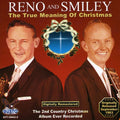 Reno & Smiley - True Meaning Of Christmas - Music CD