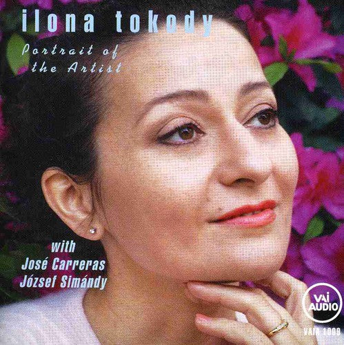 Tokody / Carreras / Bellini / Puccini - Ilona Tokody: Portrait Of The Artist - Music CD