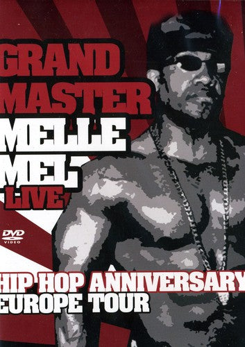 Grandmaster Melle Mel - Hip Hop Anniversary Europe Tour - DVD