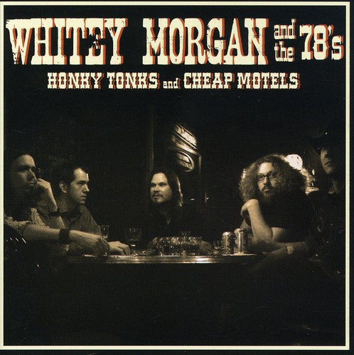Morgan,whitey & 78s - Honky Tonks & Cheap Motels - Music CD