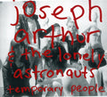 Arthur,joseph / Lonely Astronauts - Temporary People - Music CD