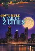 Gov't Mule - Tail Of 2 Cities - DVD