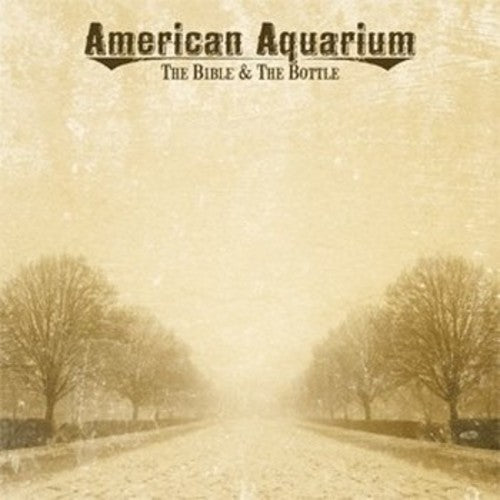American Aquarium - Bible & The Bottle - Music CD