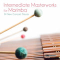Bley / Johnston / Schuller / Zeltsman / Stout - Masterworks For Marimba - Music CD