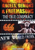 Angels Demons & Freemasons: The True Conspiracy - Angels Demons & Freemasons: The True Conspiracy - DVD
