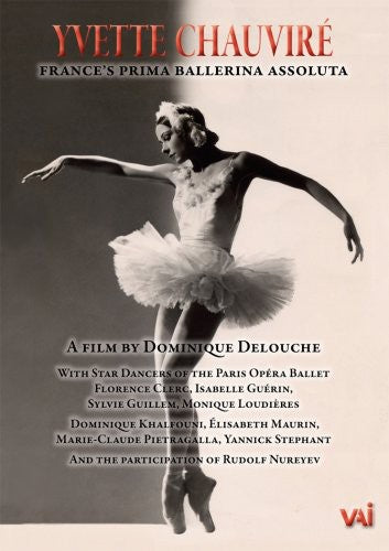 Yvette Chauvire: France's Prima Ballerina Assoluta - Yvette Chauvire: France's Prima Ballerina Assoluta - DVD