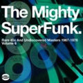 Mighty Super Funk: Rare 45s & Undiscovered Masters - Mighty Super Funk: Rare 45s & Undiscovered Masters - Vinyl Record