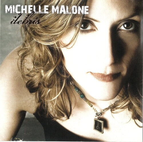 Malone,michelle - Debris - Music CD
