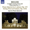 Reger / Aperto Piano Quartet - Complete String Trios & Piano Quartets 2 - Music CD