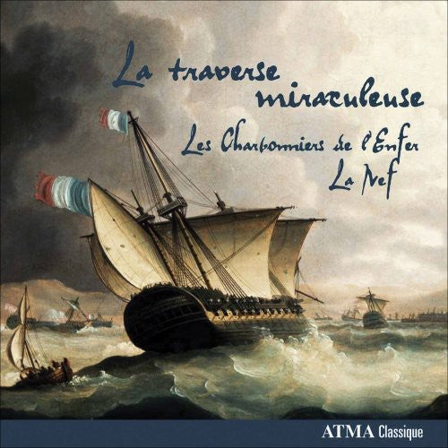 Charbonniers De L'enfer / La Nef - La Traverse Miraculeuse - Music CD