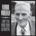 Nimrod Workman - I Want To Go Where Things Are Beautiful - Music CD