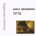 Schmoelling,johannes - Early Beginnings (anthology 1979 -1985) - Music CD