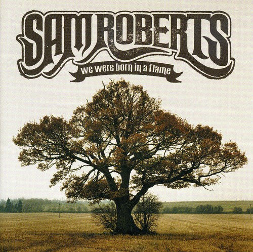 Roberts,sam - We Were Born In A Flame - Music CD