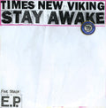 Times New Viking - Stay Awake - Vinyl Record