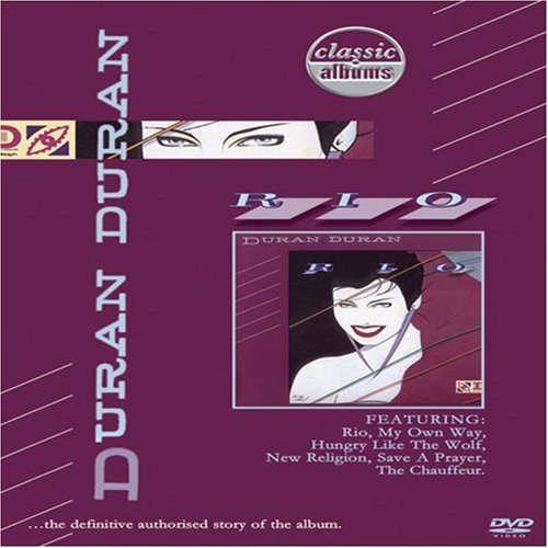 Duran Duran - Classic Albums: Rio - DVD