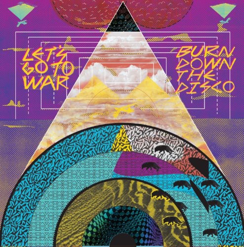 Let's Go To War - Burn Down The Disco - Vinyl Record